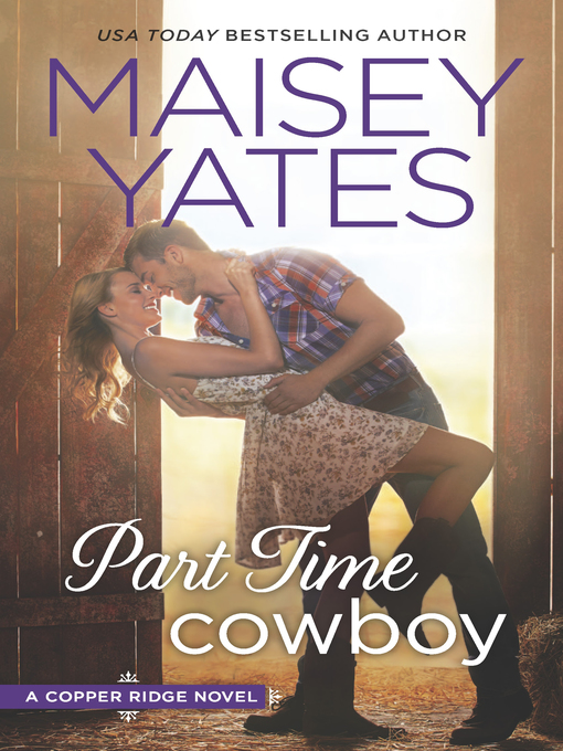Title details for Part Time Cowboy by Maisey Yates - Available